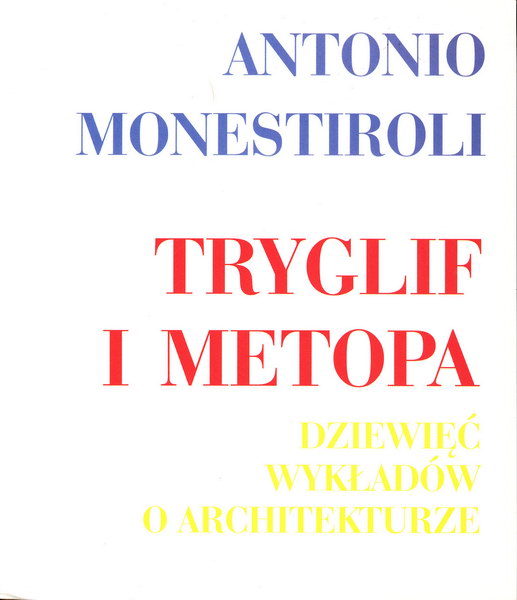 Tryglif i metopa. Dziewięć wykładów o architekturze.
