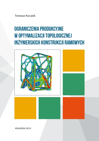 Ograniczenia produkcyjne w optymalizacji topologicznej inżynierskich konstrukcji ramowych