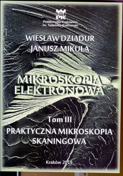 Mikroskopia Elektronowa Tom III Praktyczna Mikroskopia Skaningowa