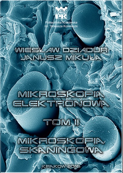 Mikroskopia elektronowa. Tom II. Mikroskopia skaningowa.